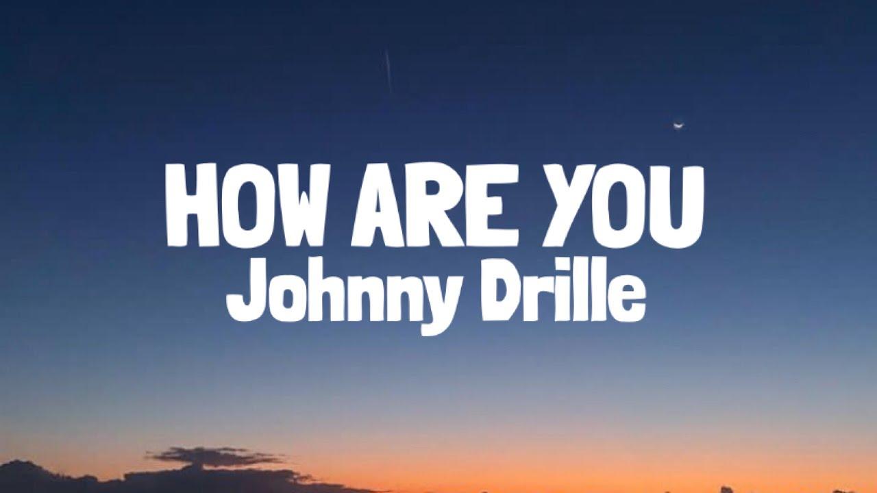 HOW ARE YOU MY FRIEND "JOHNNY DRILLE" - TRENDMAS